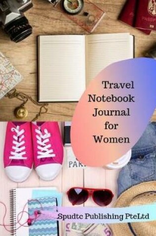 Cover of Travel Notebook Journal for Women