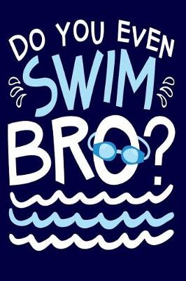 Book cover for Do You Even Swim Bro?