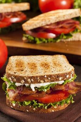 Book cover for The Blt Journal - Bacon Lettuce and Tomato Sandwich - Yummy!