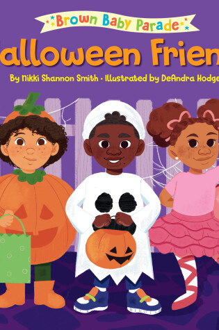 Cover of Halloween Friends: A Brown Baby Parade Book
