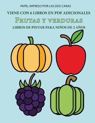 Book cover for Libros de pintar para niños de 2 años (Frutas y verduras)