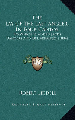 Book cover for The Lay of the Last Angler, in Four Cantos