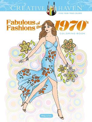 Book cover for Creative Haven Fabulous Fashions of the 1970s Coloring Book