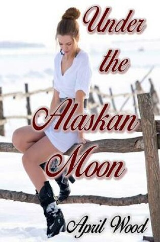 Cover of Under the Alaskan Moon