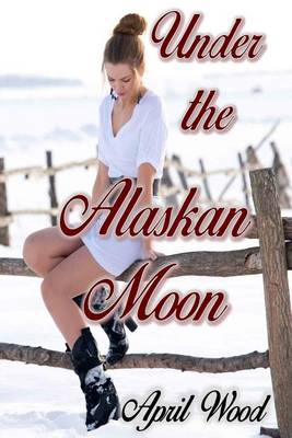 Book cover for Under the Alaskan Moon