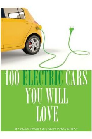 Cover of 100 Electric Cars You Will Love