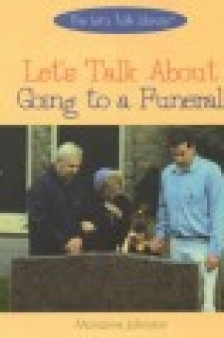 Cover of Let's Talk about Going to a Funeral