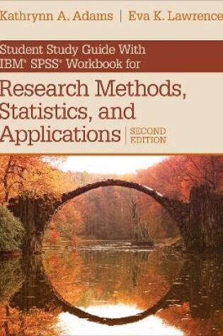 Cover of Student Study Guide With IBM® SPSS® Workbook for Research Methods, Statistics, and Applications 2e