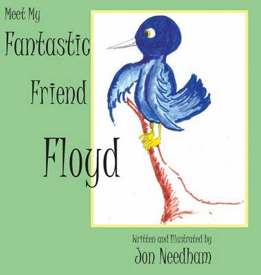 Book cover for Meet My Fantastic Friend Floyd