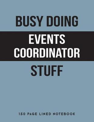 Book cover for Busy Doing Events Coordinator Stuff