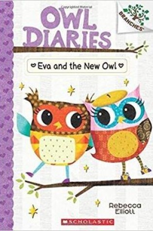 Cover of Eva and the New Owl: A Branches Book