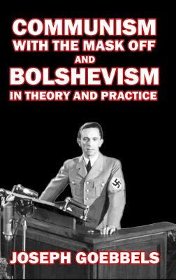Book cover for Communism with the Mask Off and Bolshevism in Theory and Practice