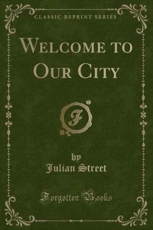 Cover of Welcome to Our City (Classic Reprint)