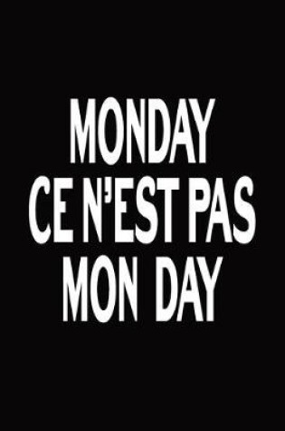 Cover of Monday Ce N'est Pas Mon Day