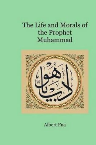 Cover of The Life and Morals of the Prophet Muhammad