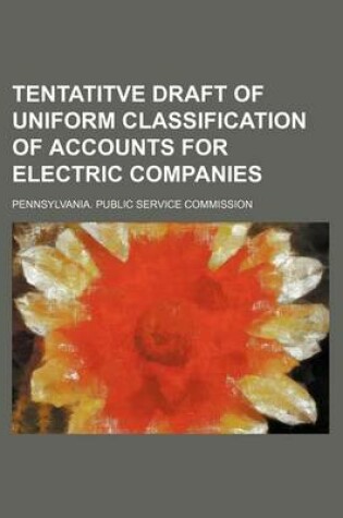 Cover of Tentatitve Draft of Uniform Classification of Accounts for Electric Companies