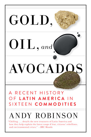 Cover of Gold, Oil and Avocados
