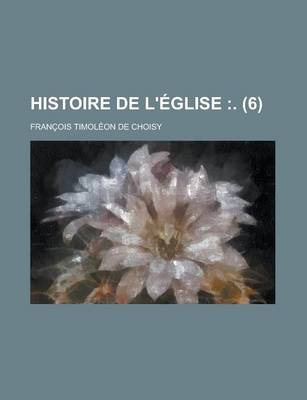 Book cover for Histoire de L'Eglise (6)