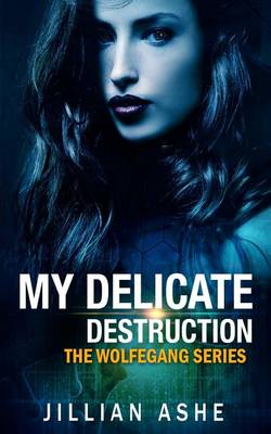 Book cover for My Delicate Destruction