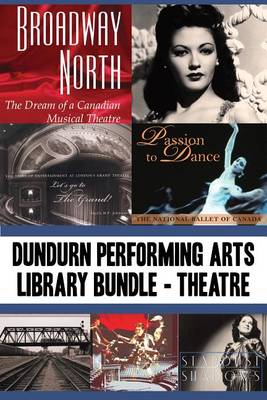 Cover of Dundurn Performing Arts Library Bundle -- Theatre