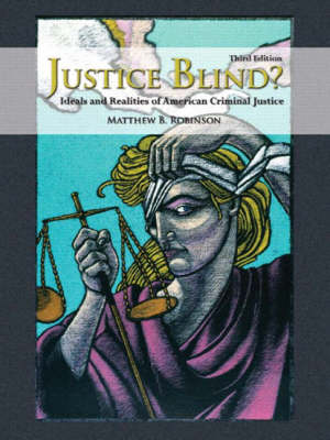 Cover of Justice Blind? Ideals and Realities of American Criminal Justice