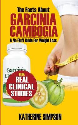 Book cover for The Facts about Garcinia Cambogia