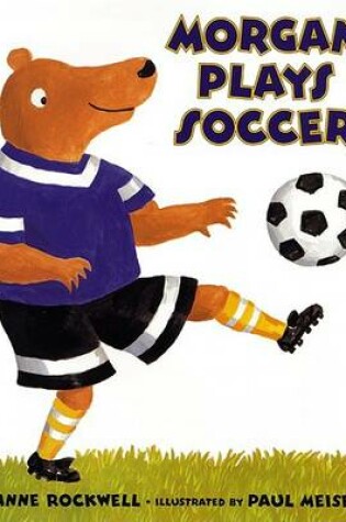 Cover of Morgan Plays Soccer