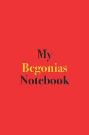 Cover of My Begonias Notebook