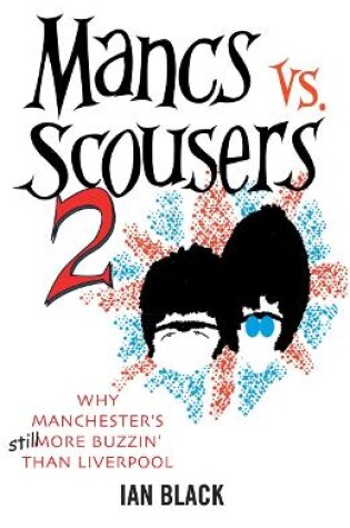 Cover of Mancs vs Scousers and Scousers vs Mancs V2