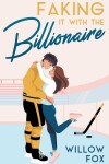 Book cover for Faking it with the Billionaire