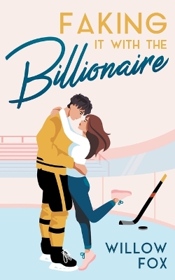 Book cover for Faking it with the Billionaire