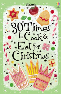 Book cover for 30 Things to Cook and Eat for Christmas