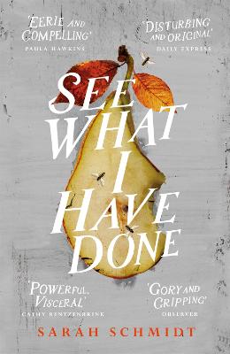 Book cover for See What I Have Done: Longlisted for the Women's Prize for Fiction 2018