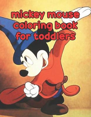 Book cover for Mickey Mouse Coloring Book For Toddlers