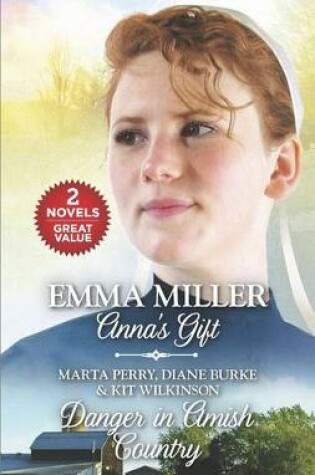 Cover of Anna's Gift and Danger in Amish Country
