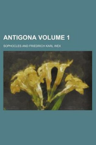 Cover of Antigona Volume 1