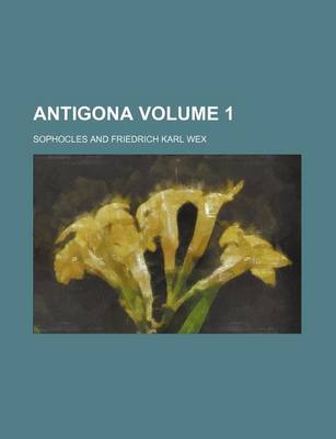 Book cover for Antigona Volume 1