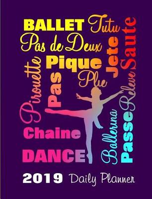 Book cover for I Love Ballet 2019 Planner