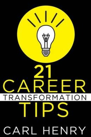 Cover of 21 Career Transformation Tips