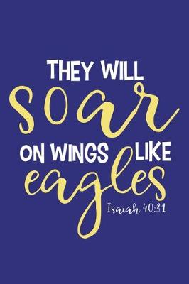 Book cover for They Will Soar On Wings Like Eagles - Isaiah 40