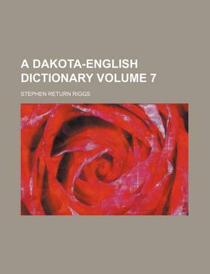 Book cover for A Dakota-English Dictionary Volume 7