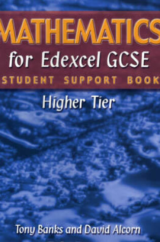 Cover of Mathematics for Edexcel GCSE Student Support Book Higher Tier