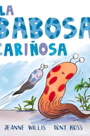 Cover of La Babosa Cariñosa