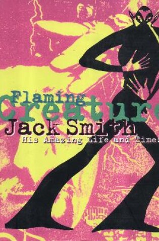 Cover of Jack Smith: Flaming Creature