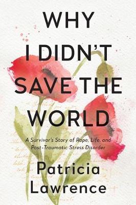 Book cover for Why I Didn't Save the World