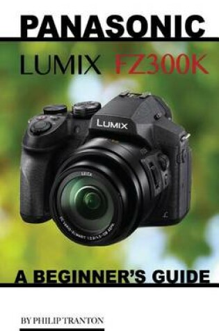 Cover of Panasonic Lumix FZ300k