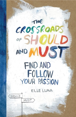 Book cover for The Crossroads Of Should And Must