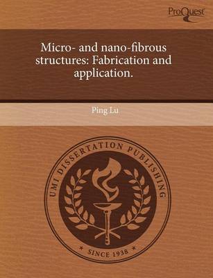 Book cover for Micro- And Nano-Fibrous Structures: Fabrication and Application