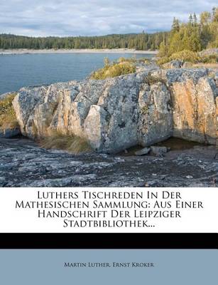 Book cover for Luthers Tischreden in Der Mathesischen Sammlung