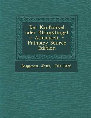 Book cover for Der Karfunkel Oder Klingklingel = Almanach. - Primary Source Edition